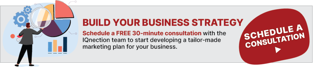 Clickable button calling business leaders to schedule a consultation with IQnection to build their business strategy