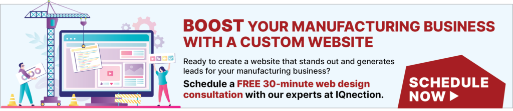 Button inviting readers to schedule a 30-minute consultation about industrial web design with the web design experts at IQnection.